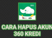 7 Cara Menghapus Akun 360Kredi Permanen Auto Galbay
