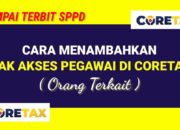 Cara Menambahkan Hak Akses Pegawai di Coretax