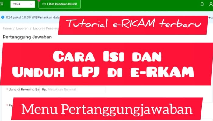 Cara Isi dan Unduh LPJ di e-RKAM Terbaru & Paling Mudah