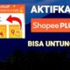 Cara Berlangganan Shopee Plus Agar dapat Diskon Besar