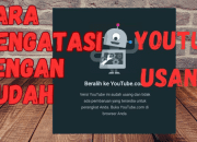Cara Mengatasi “Versi YouTube ini Sudah Usang” yang Tidak Bisa Dibuka di Android dengan Mudah!