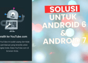 YouTube Telah Usang di Android 6 & 7, ini Cara Mengatasinya!