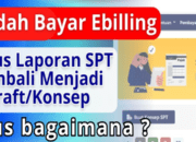 Laporan SPT Kembali Menjadi Draft Setelah Melakukan Pembayaran e-Billing di Coretax