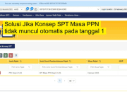 Solusi Konsep SPT Masa PPN Tidak Muncul Otomatis pada Tanggal 1 di Coretax