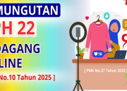 Pemotongan PPh 22 Pedagang Online Berdasarkan PMK No. 37 Tahun 2025, Pajak Jualan Online