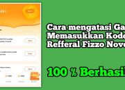 4 Cara Mengatasi Gagal Memasukkan Kode Undangan di Aplikasi Fizzo Novel Terbaru