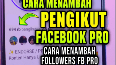 5 Cara Cepat Menambah Pengikut di FB Pro Terbaru, Auto Banyak Followers!