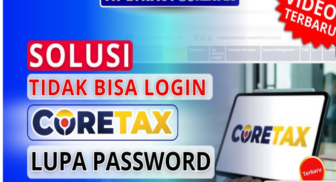 6 Cara Mengatasi Lupa Password Akun Coretax DJP Versi Terbaru, Ini Solusinya!