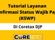 8 Cara Mengajukan KSWP di Coretax, Layanan Konfirmasi Status Wajib Pajak