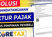 6 Solusi Penandatanganan Faktur Pajak Tertulis Pimpinan Pembeli di Coretax