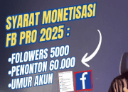 3 Syarat Monetisasi Facebook Pro 2025, Creator FB Pro Wajib Tahu!