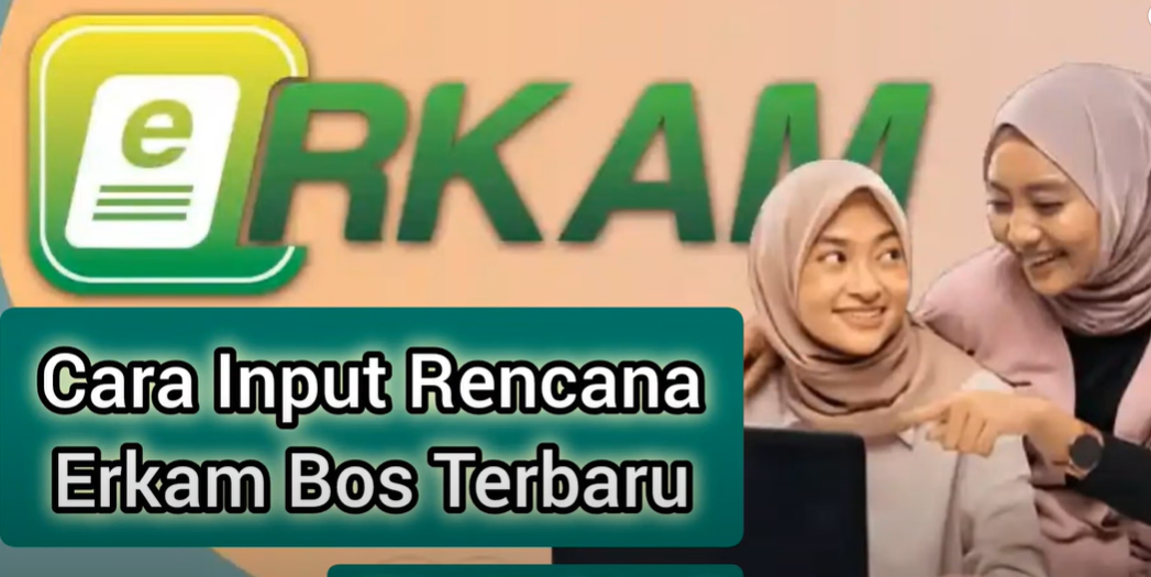 Cara Input Rencana eRKAM BOS Triwulan 3 dan 4 & Syarat Pencairan